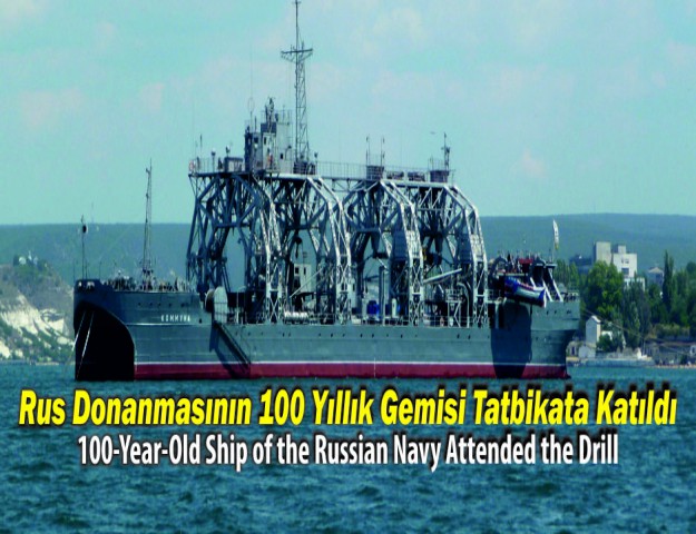 Rus Donanmasının 100 Yıllık Gemisi Tatbikata Katıldı