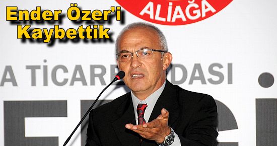 Ender Özer'i Kaybettik...