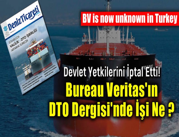 Devlet Yetkilerini İptal Etti! Bureau Veritas Reklamının DTO Dergisi'nde Ne İşi Var?