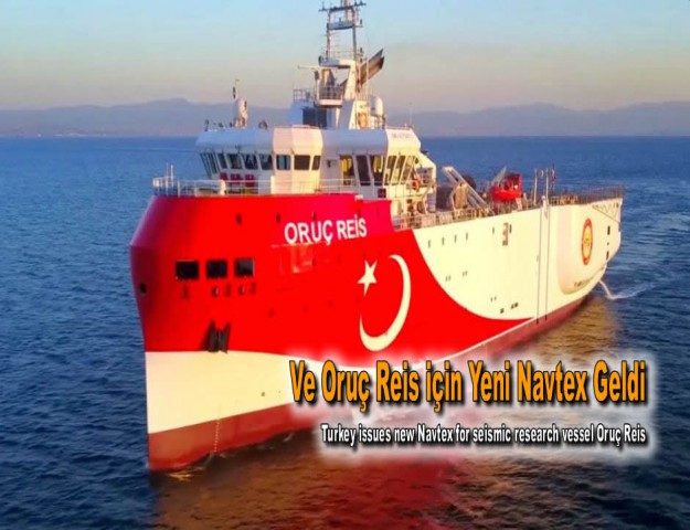 Ve Oruç Reis için Yeni Navtex Geldi