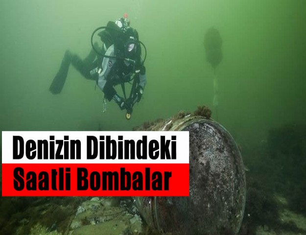 Denizin Dibindeki Saatli Bombalar!