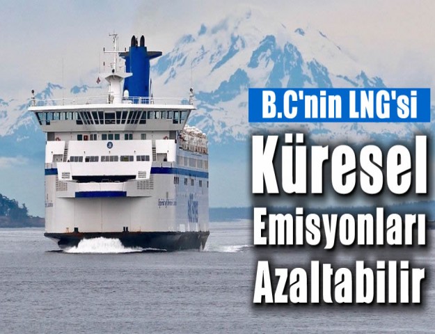 B.C'nin LNG'si Küresel Emisyonları Azaltabilir