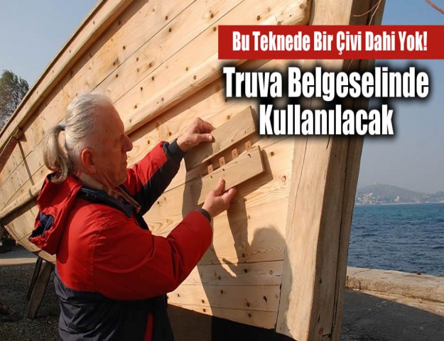 Bu Teknede Bir Çivi Dahi Yok! Truva Belgeselinde Kullanılacak