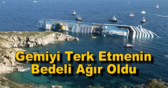 Gemiyi Terk Etmenin Bedeli Ağır Oldu