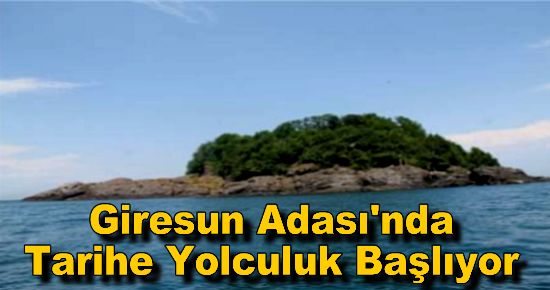 Giresun Adası'nda Tarihe Yolculuk Başlıyor 