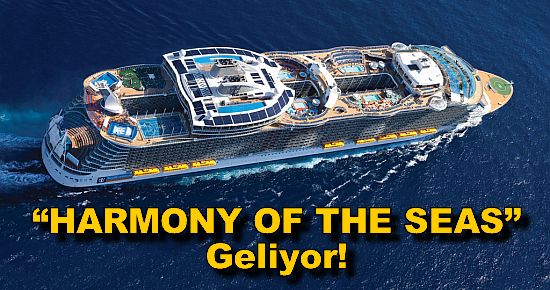 ?HARMONY OF THE SEAS? Geliyor!