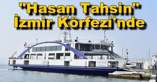 Hasan Tahsin İzmir Körfezi'nde