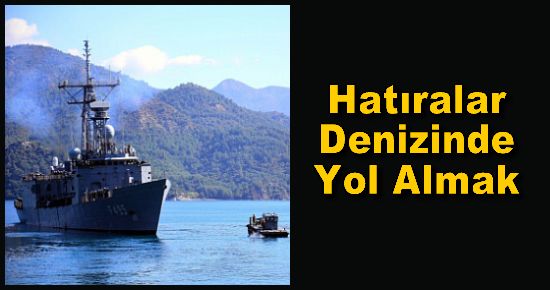 Hatıralar Denizinde Yol Almak