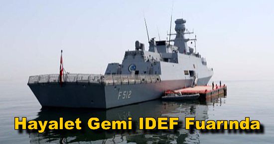 Hayalet Gemi "TCG Büyükada", IDEF Fuarında