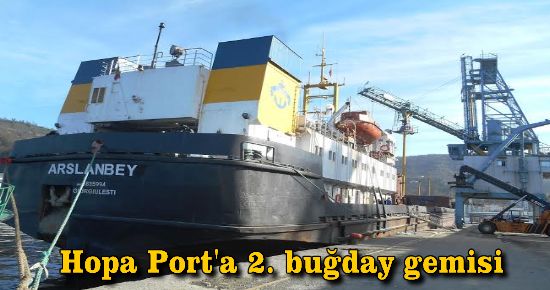 Hopa Port'a 2.ci buğday gemisi