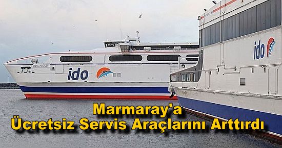 İDO Marmaray'a Ücretsiz Servis Araçlarını Arttırdı