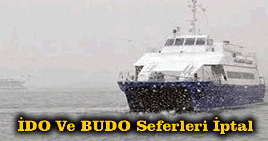 İDO Ve BUDO Seferleri İptal