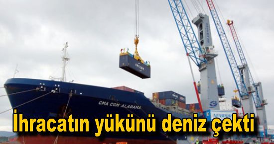 İhracatın yükünü deniz çekti