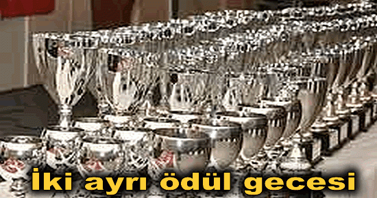 İki ayrı ödül gecesi