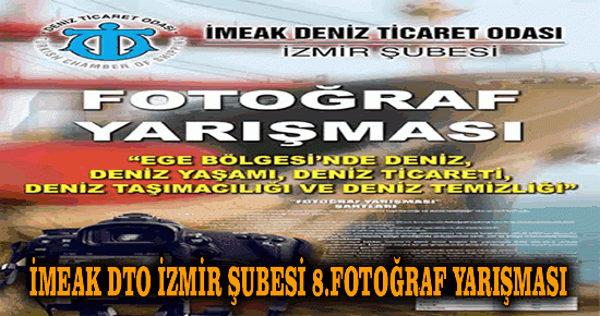 İMEAK DTO İZMİR ŞUBESİ 8.FOTOĞRAF YARIŞMASI