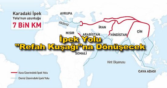 İpek Yolu "Refah Kuşağı"na Dönüşecek