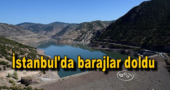 İstanbul'da Barajlar Doldu