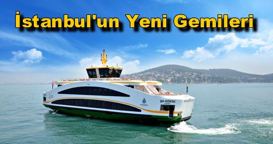 İstanbul'un Yeni Gemileri