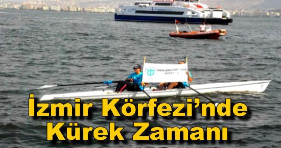 İzmir Körfezi?nde Kürek Zamanı