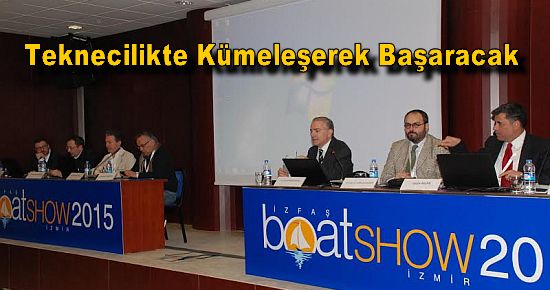 İzmir Teknecilikte Kümeleşerek Başaracak