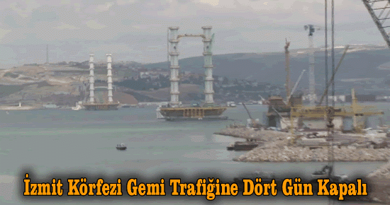 İzmit Körfezi Gemi Girişine Dört Gün Kapalı