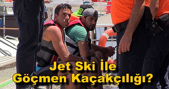 Jet Ski İle Göçmen Kaçakçılığı İddiası