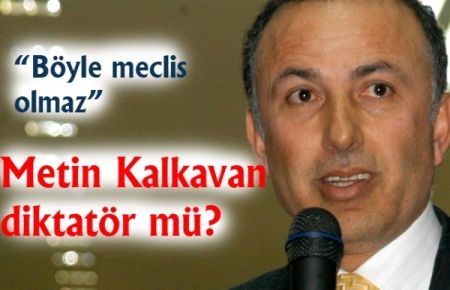 Kalkavan meclis üyelerine kızdı