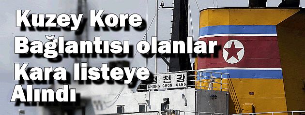 Kuzey Kore bağlantılı olanlar kara listede