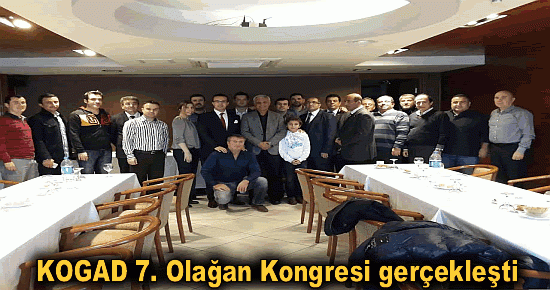 KOGAD 7. Olağan Kongresi gerçekleşti