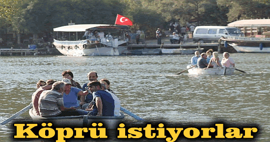 Köprü istiyorlar