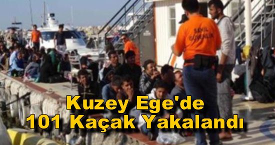 Kuzey Ege'de 101 Kaçak Yakalandı