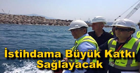 Liman, İstihdama Büyük Katkı Sağlayacak