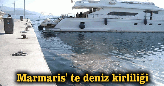 Marmaris' te deniz kirliliği