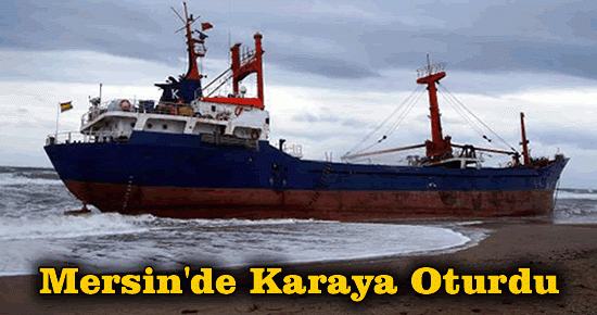 Mersin'de Karaya Oturdu