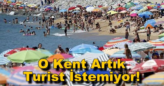 O Kent Artık Turist İstemiyor!