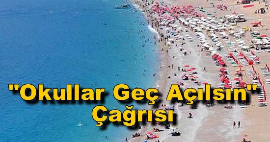 "Okullar Geç Açılsın" Çağrısı