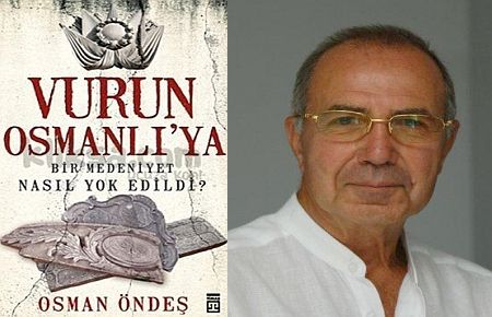 Osman Öndeş, Vurun Osmanlı'ya 