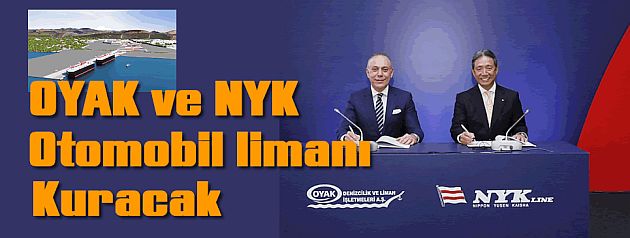 OYAK ve NYK Otomobil limanı kuracak