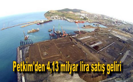 Petkim?den 4,13 milyar lira satış geliri