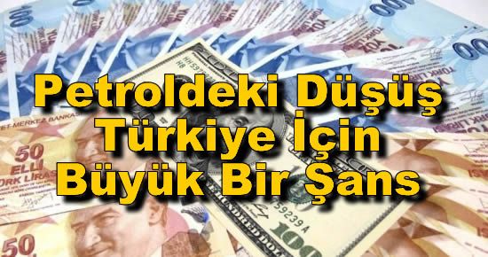 Petroldeki Düşüş Türkiye İçin Büyük Bir Şans