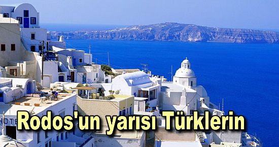 Rodos'un yarısı Türklerin çıktı