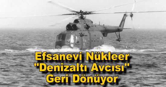 Rusya'nın Efsanevi Nükleer ?Denizaltı Avcısı? Geri Dönüyor