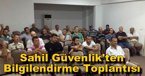 Sahil Güvenlik'ten Bilgilendirme Toplantısı