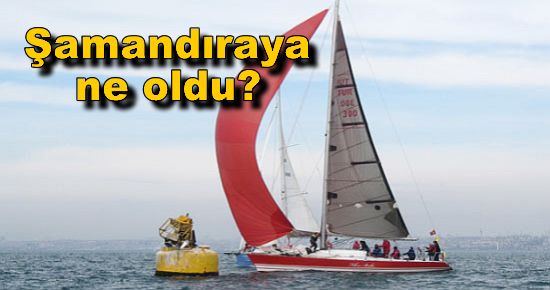 Şamandıraya ne oldu?