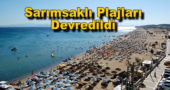 Sarımsaklı Plajları Devredildi