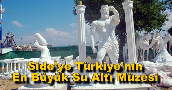 Side?ye Türkiye'nin En Büyük Su Altı Müzesi