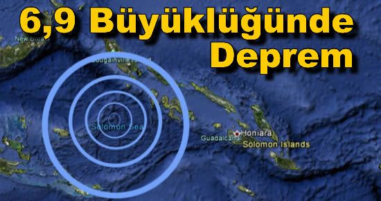 Solomon Adaları'nda 6,9 Büyüklüğünde Deprem