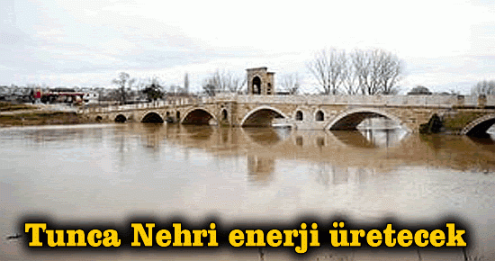 Tunca Nehri Arşimet Tribünü ile enerji üretecek