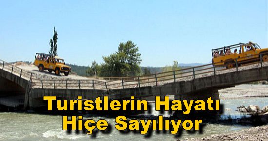 Turistlerin Hayatı Hiçe Sayılıyor