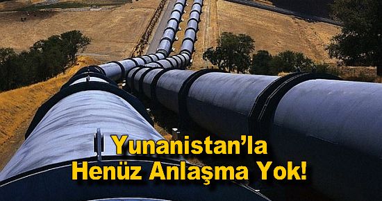 Türk Akımı Konusunda Yunanistan?la Henüz Anlaşma Yok